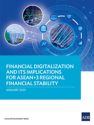 cover image of Financial Digitalization and Its Implications for ASEAN+3 Regional Financial Stability